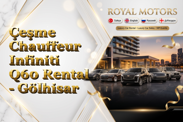 Çeşme Chauffeur Infiniti Q60 Rental - Gölhisar