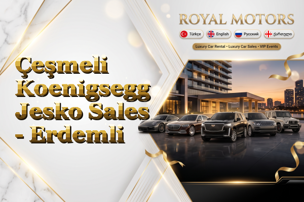 Çeşmeli Koenigsegg Jesko Sales - Erdemli