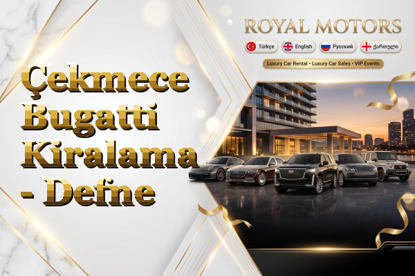 Çekmece Bugatti Kiralama - Defne