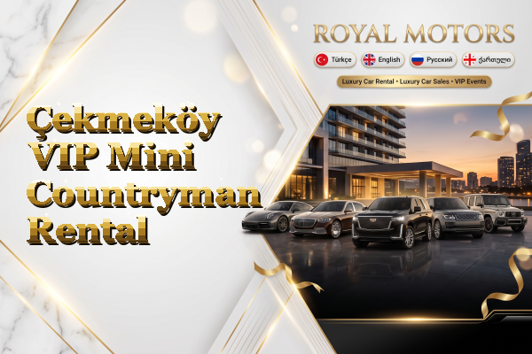 Çekmeköy VIP Mini Countryman Rental