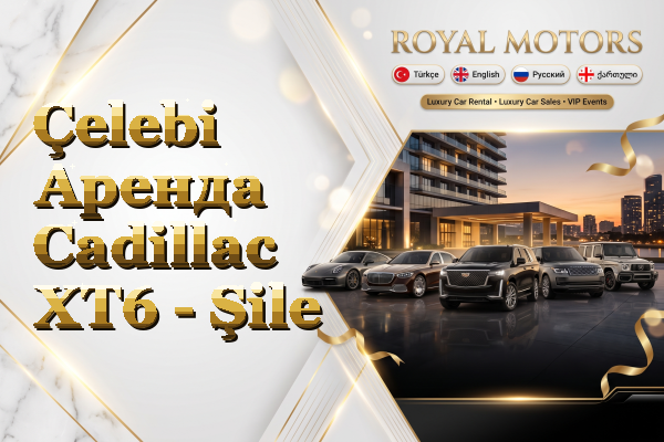 Çelebi Аренда Cadillac XT6 - Şile