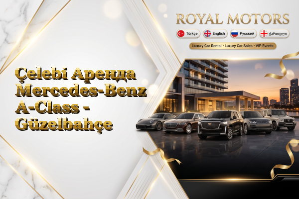 Çelebi Аренда Mercedes-Benz A-Class - Güzelbahçe