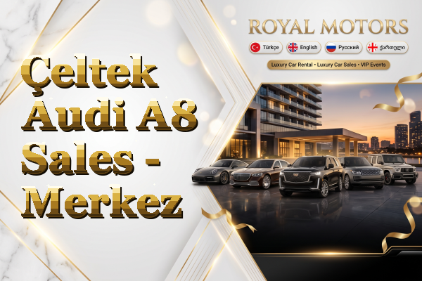 Çeltek Audi A8 Sales - Merkez
