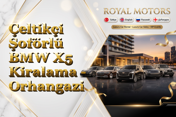 Çeltikçi Şoförlü BMW X5 Kiralama - Orhangazi