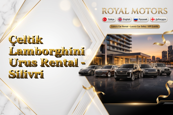 Çeltik Lamborghini Urus Rental - Silivri