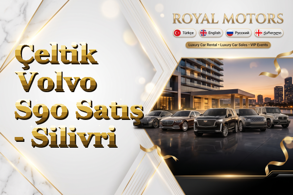 Çeltik Volvo S90 Satış - Silivri