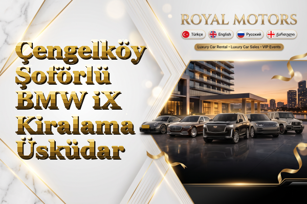 Çengelköy Şoförlü BMW iX Kiralama - Üsküdar