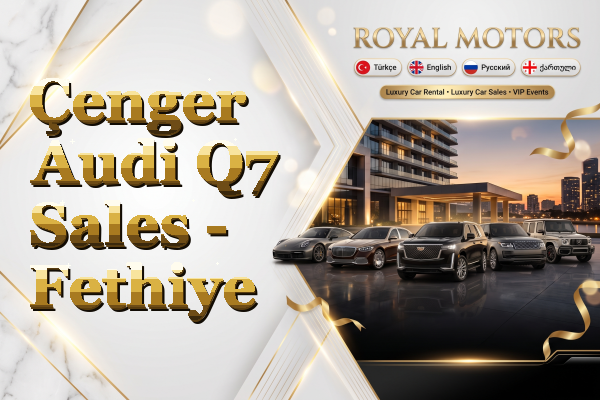 Çenger Audi Q7 Sales - Fethiye