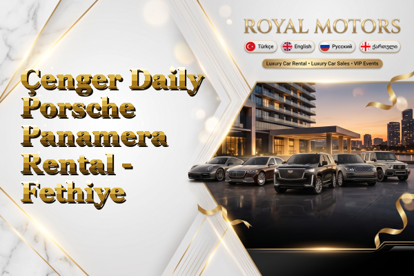 Çenger Daily Porsche Panamera Rental - Fethiye