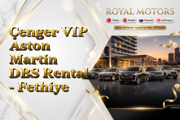 Çenger VIP Aston Martin DBS Rental - Fethiye