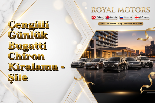 Çengilli Günlük Bugatti Chiron Kiralama - Şile