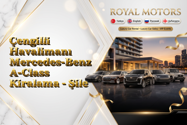 Çengilli Havalimanı Mercedes-Benz A-Class Kiralama - Şile