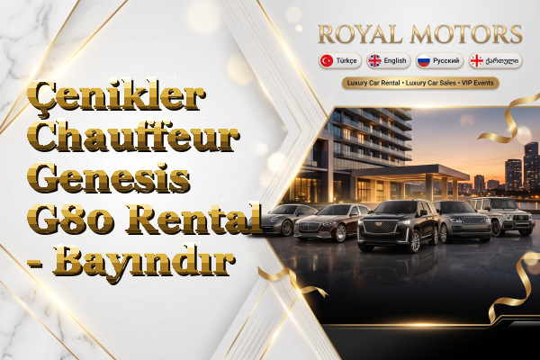 Çenikler Chauffeur Genesis G80 Rental - Bayındır