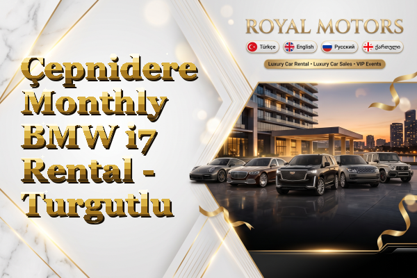 Çepnidere Monthly BMW i7 Rental - Turgutlu