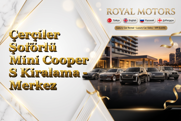 Çerçiler Şoförlü Mini Cooper S Kiralama - Merkez
