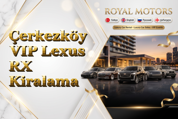 Çerkezköy VIP Lexus RX Kiralama