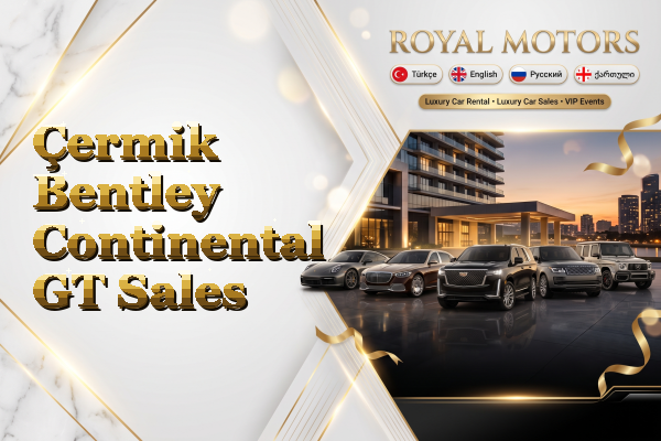 Çermik Bentley Continental GT Sales