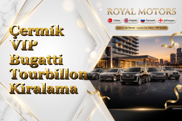 Çermik VIP Bugatti Tourbillon Kiralama