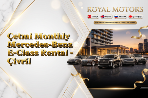 Çetmi Monthly Mercedes-Benz E-Class Rental - Çivril