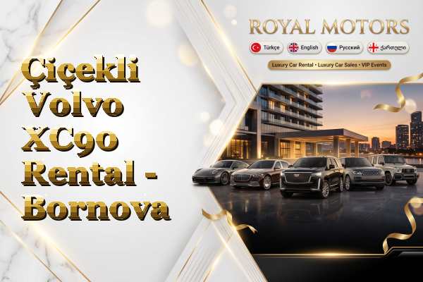Çiçekli Volvo XC90 Rental - Bornova