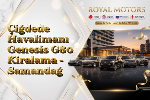 Çiğdede Havalimanı Genesis G80 Kiralama - Samandağ