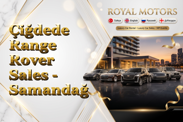 Çiğdede Range Rover Sales - Samandağ