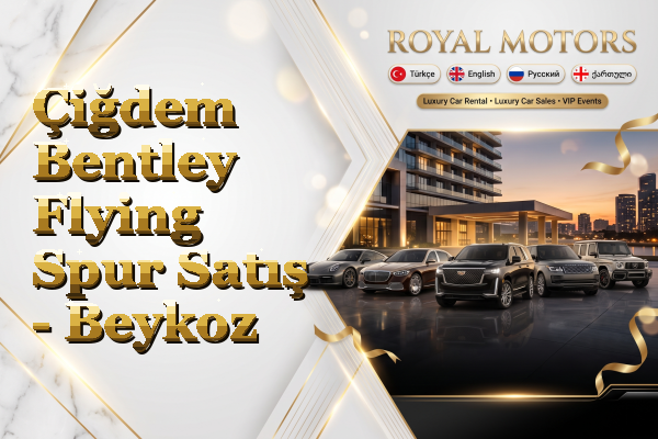 Çiğdem Bentley Flying Spur Satış - Beykoz
