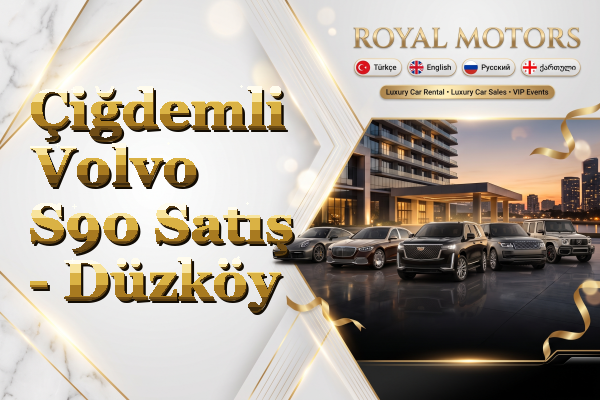 Çiğdemli Volvo S90 Satış - Düzköy