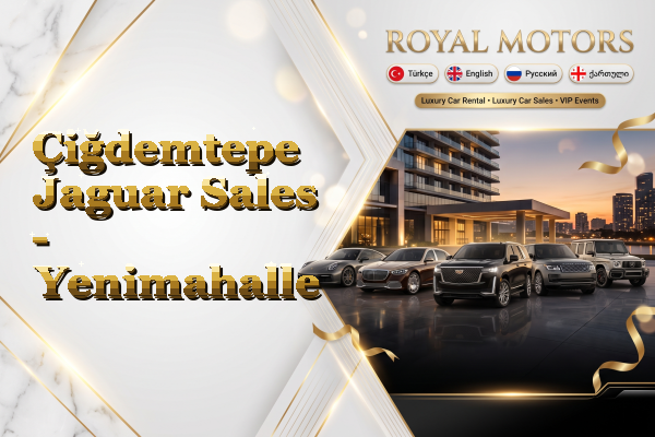 Çiğdemtepe Jaguar Sales - Yenimahalle