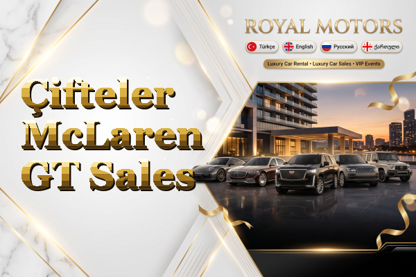 Çifteler McLaren GT Sales