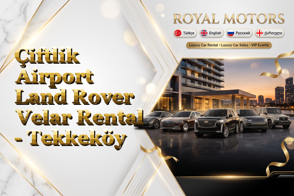 Çiftlik Airport Land Rover Velar Rental - Tekkeköy