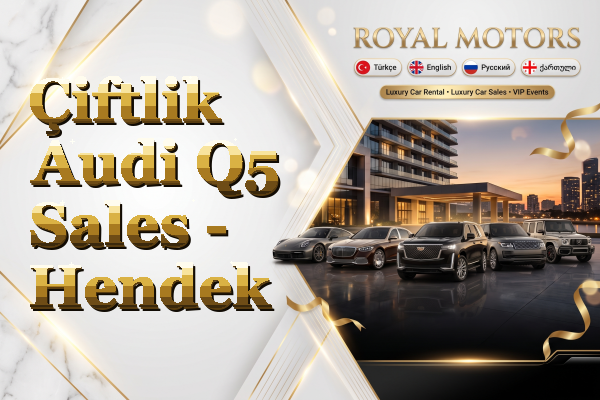 Çiftlik Audi Q5 Sales - Hendek