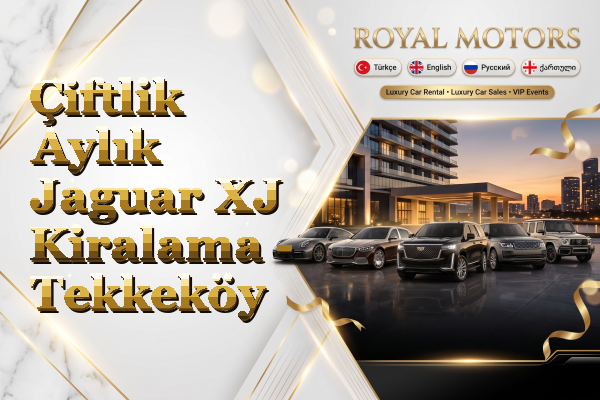 Çiftlik Aylık Jaguar XJ Kiralama - Tekkeköy
