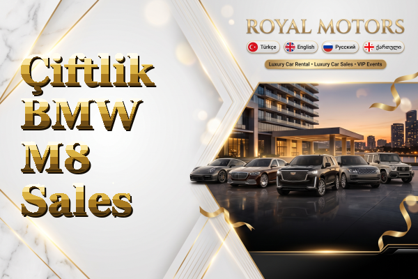 Çiftlik BMW M8 Sales