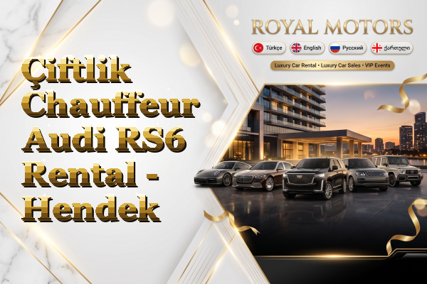 Çiftlik Chauffeur Audi RS6 Rental - Hendek