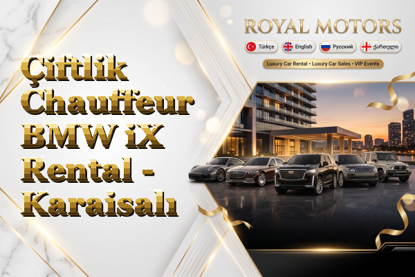 Çiftlik Chauffeur BMW iX Rental - Karaisalı