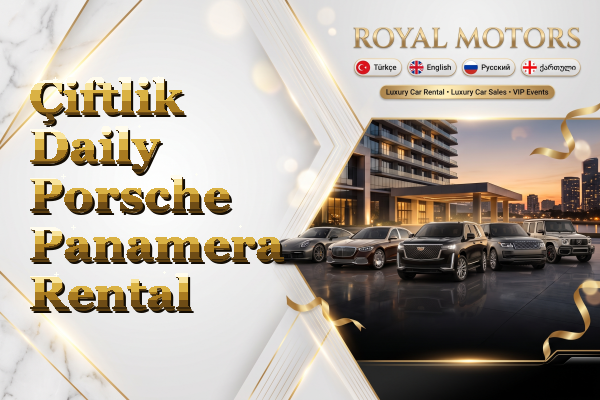Çiftlik Daily Porsche Panamera Rental