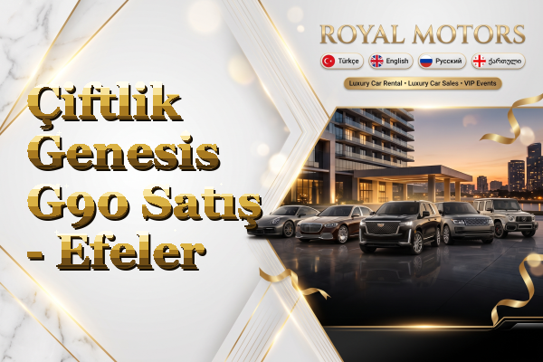Çiftlik Genesis G90 Satış - Efeler
