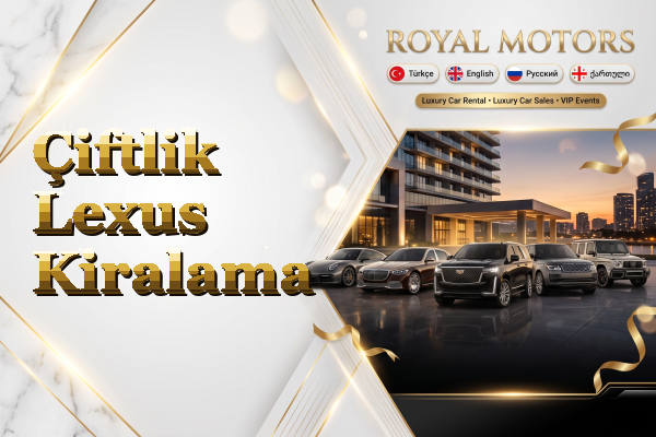 Çiftlik Lexus Kiralama
