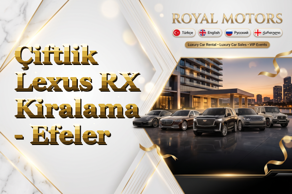 Çiftlik Lexus RX Kiralama - Efeler