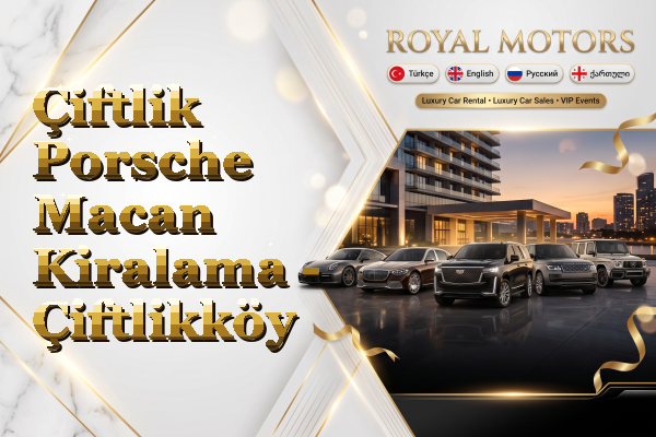 Çiftlik Porsche Macan Kiralama - Çiftlikköy