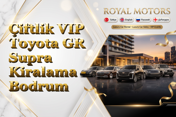 Çiftlik VIP Toyota GR Supra Kiralama - Bodrum