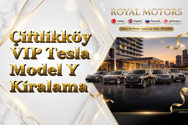Çiftlikköy VIP Tesla Model Y Kiralama