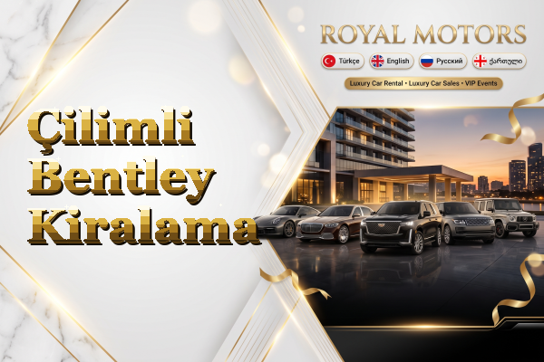 Çilimli Bentley Kiralama