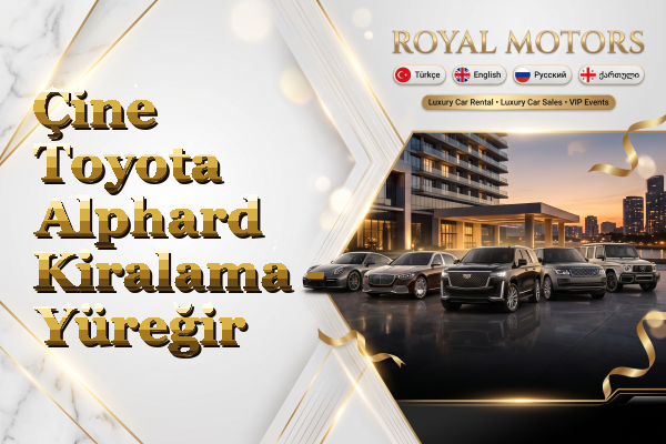 Çine Toyota Alphard Kiralama - Yüreğir