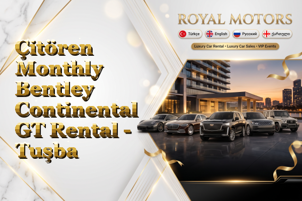 Çitören Monthly Bentley Continental GT Rental - Tuşba