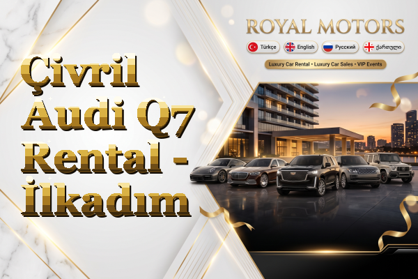 Çivril Audi Q7 Rental - İlkadım