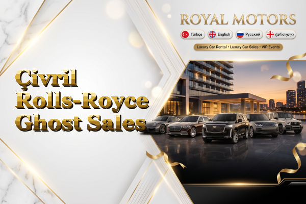Çivril Rolls-Royce Ghost Sales