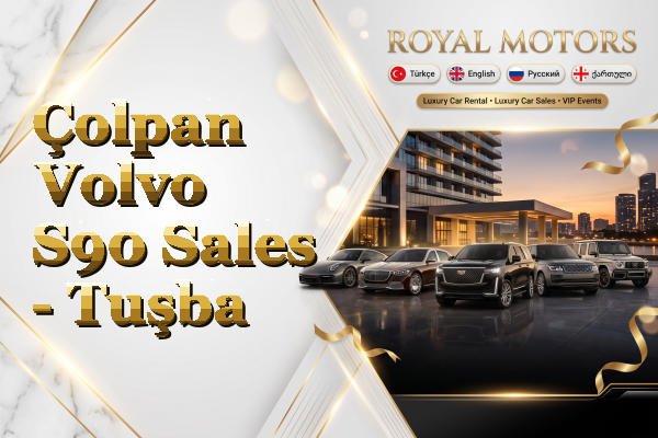 Çolpan Volvo S90 Sales - Tuşba