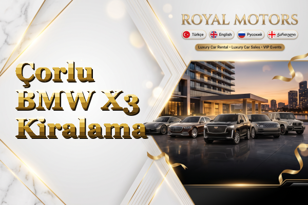 Çorlu BMW X3 Kiralama
